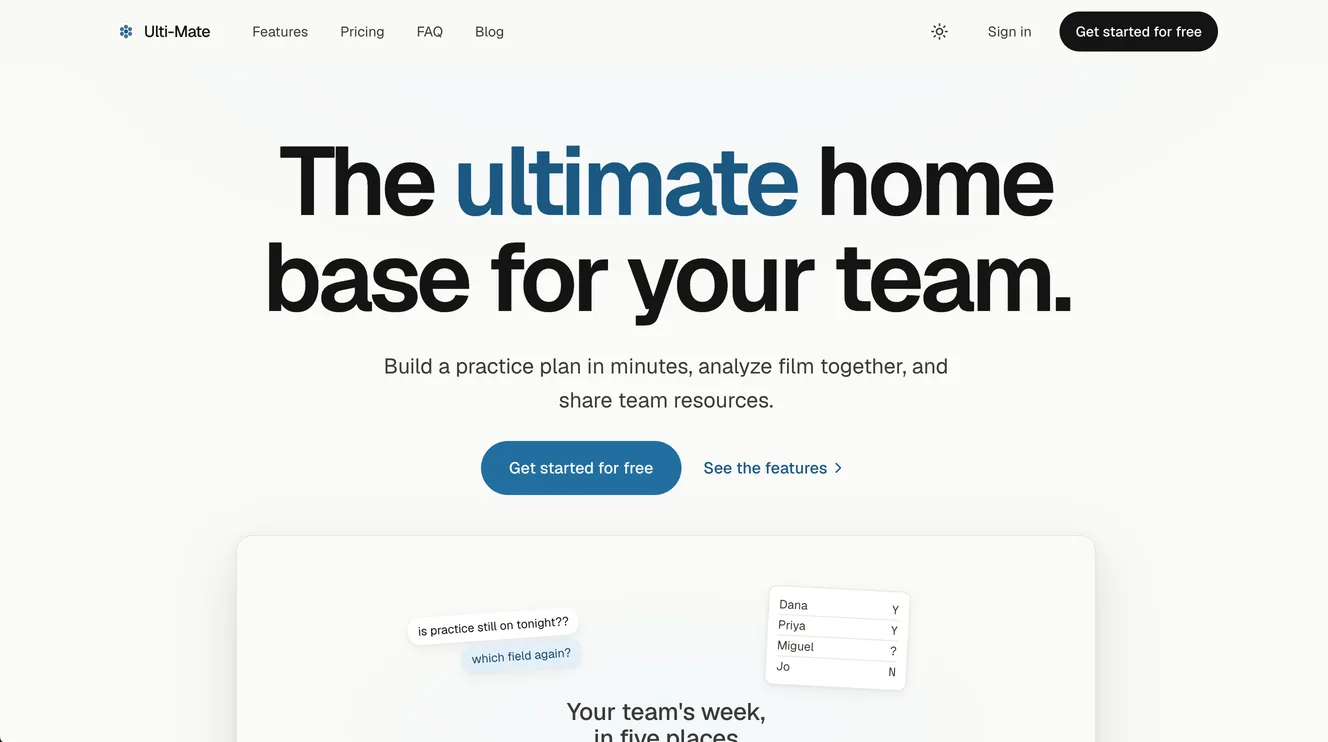 The Ulti-Mate home page: the headline "The ultimate home base for your team.", Get started for free, and the animation beginning under it - a group chat asking "is practice still on tonight??" and a sign-up sheet