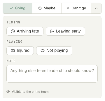 The RSVP control with Going chosen: timing chips for arriving late and leaving early, playing chips for injured and not playing, a note field asking what else team leadership should know, and a line underneath naming who can see it
