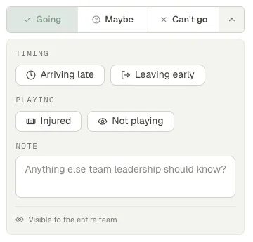 The RSVP control with Going chosen: timing chips for arriving late and leaving early, playing chips for injured and not playing, a note field asking what else team leadership should know, and a line underneath naming who can see it